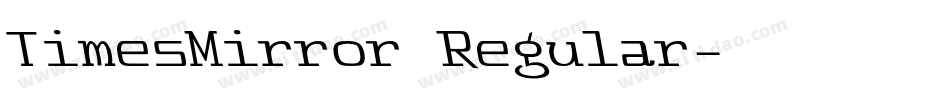 TimesMirror Regular字体转换